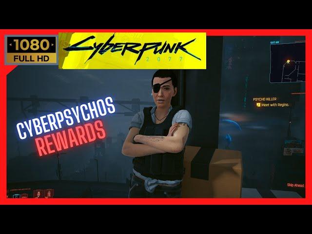 Cyberpsychos rewards from Regina - Did you get it?   Cyberpunk 2077.