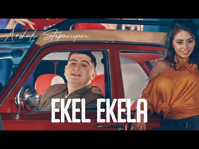 Arshak Stepanyan - Ekel Ekela // New 2020