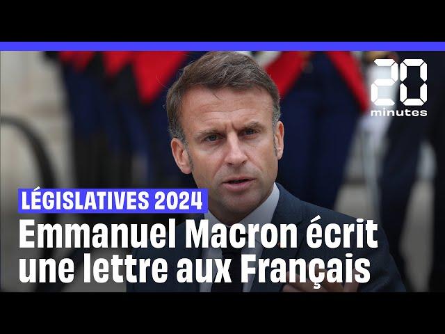Résultats Législatives 2024 : Emmanuel Macron écrit une lettre aux Français