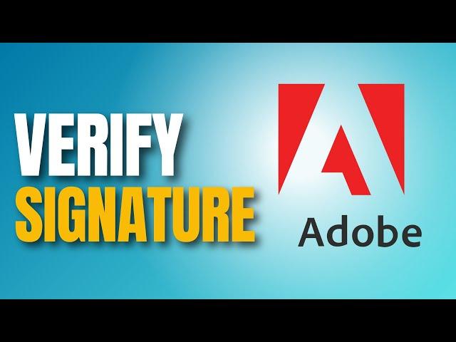 Verify Adobe Signature | Validate Digitale Signature in PDF (2025)