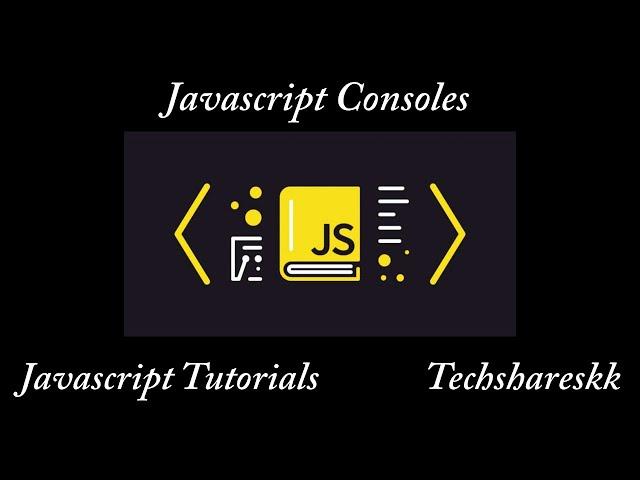 Javascript Consoles and Its Ways | Mastering of Web development #javascript #js #jstutorial
