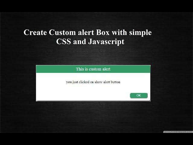 Create custom alert box with simple CSS and javascript | Web Basics