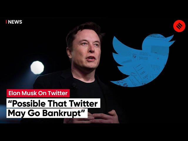 Elon Musk Warns Of Twitter Bankruptcy; Senior Executives Quit Company