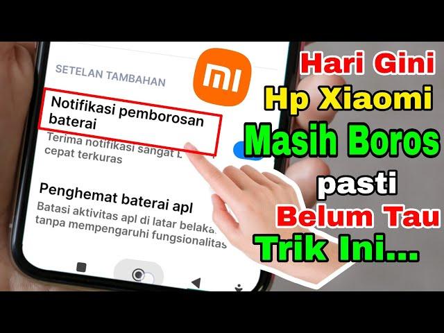 Baterai Xiaomi Boros dan Panas !!! Guoblok bgt. . .  Cepat setting seperti ini