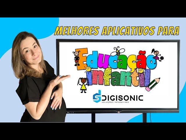 MELHORES APLICATIVOS PARA EDUCAÇÃO INFANTIL - DISPLAY INTERATIVO DIGISONIC