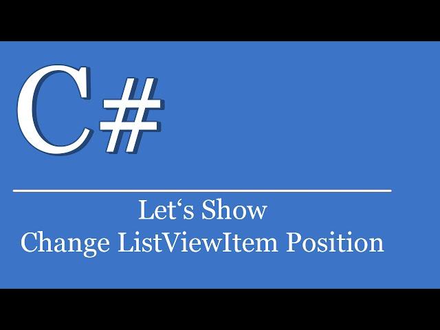 Let's Show #76 - C# Tutorial - ListViewItem Position ändern | Visual Studio | change listviewitem