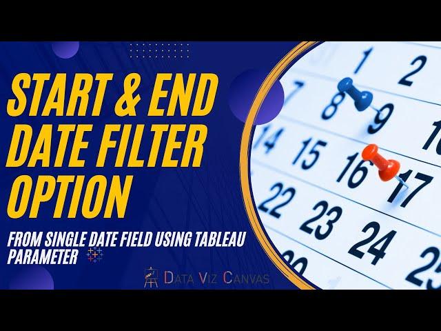 Start date and end date filter option using parameter in tableau