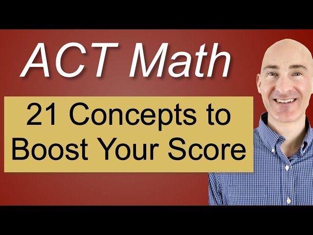 ACT Math 21 Concepts to Boost Your Score