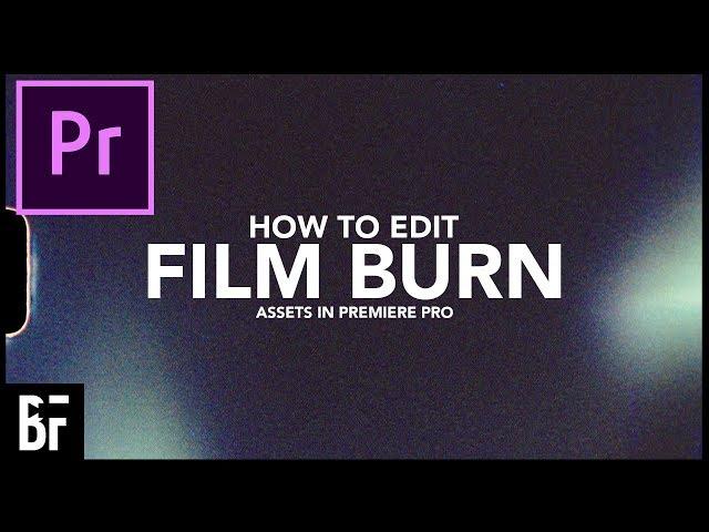 How to Edit Film Burn in Premiere Pro