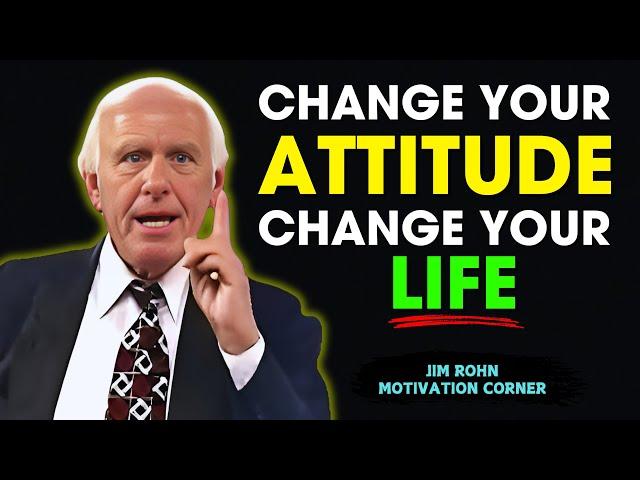 Power of Attitude to Change Your Life - Jim Rohn Motivation