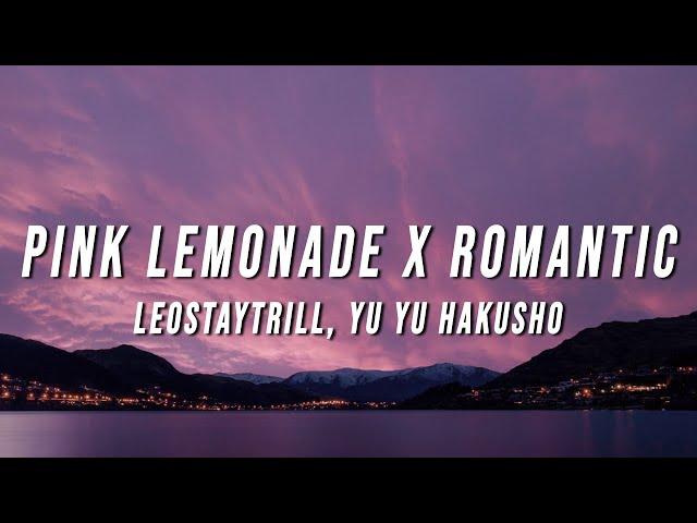 LeoStayTrill, Yu Yu Hakusho - Pink Lemonade X Romantic (Hoodtrap Remix) [Lyrics]