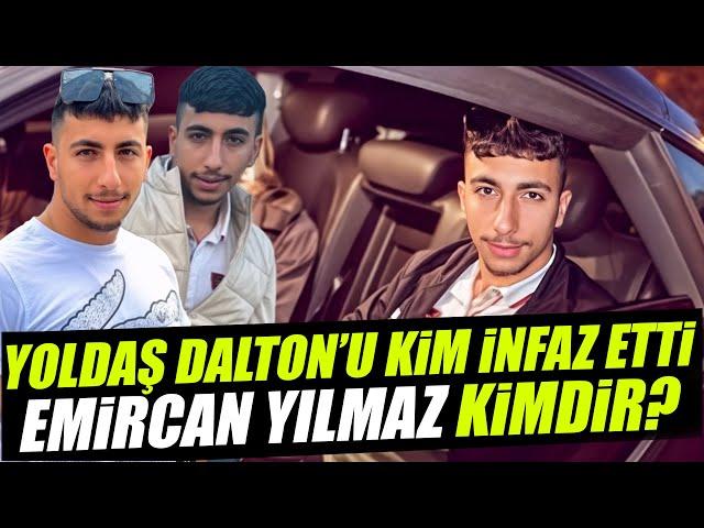 Yoldaş Dalton, Emircan Yılmaz Nasıl Öldürüldü? Boyun ve Daltonlar Çetesi Kimdir?