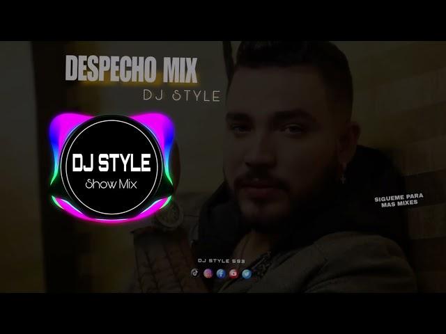 Despecho Mix -  Jessi Uribe, Andy Rivera, Alzate, Christian Nodal y Mas - DJ STYLE