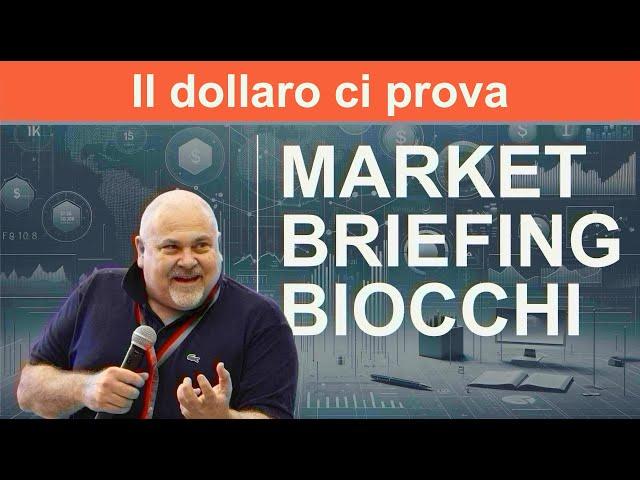 Market Briefing 03/10/2024 • IL DOLLARO CI PROVA