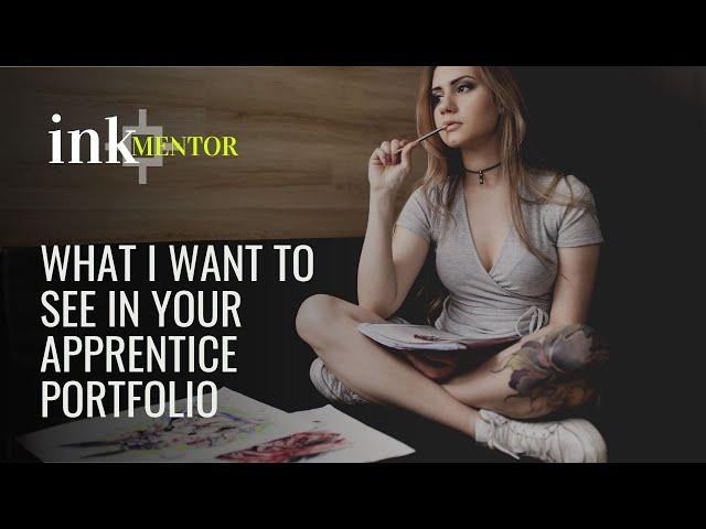 𝕚𝕟𝕜𝐌𝐄𝐍𝐓𝐎𝐑 - What I look for in a Tattoo Apprentice Portfolio