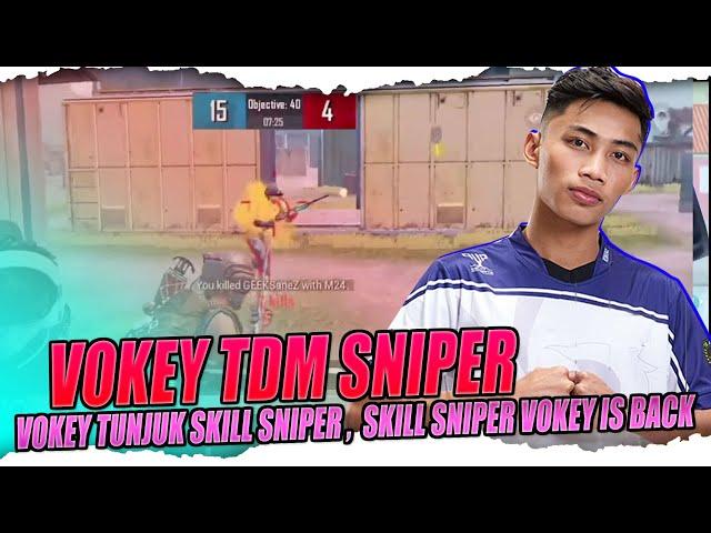 TDM SNIPER VOKEY TUNJUK SKILL SNIPER  !! VOKEY CAKAP DULU PRO SNIPER TAPI SUSAH KILL KAT TOURNAMEN