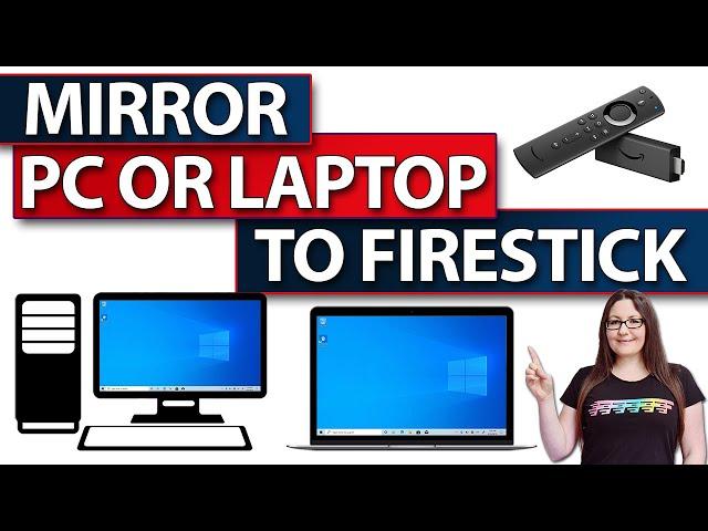 MIRROR YOUR WINDOWS 10 PC OR LAPTOP TO YOUR FIRESTICK