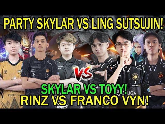 PARTY SKYLAR VS LING SUTSUJIN! RRQ SKYLAR VS TOYY! RINZ VS FRANCO VYN!