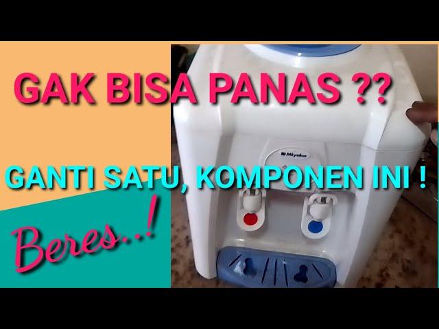 DISPENSER TIDAK BISA AIR PANAS,HOT INI SOLUSINYA #dispenser #miyako #hot