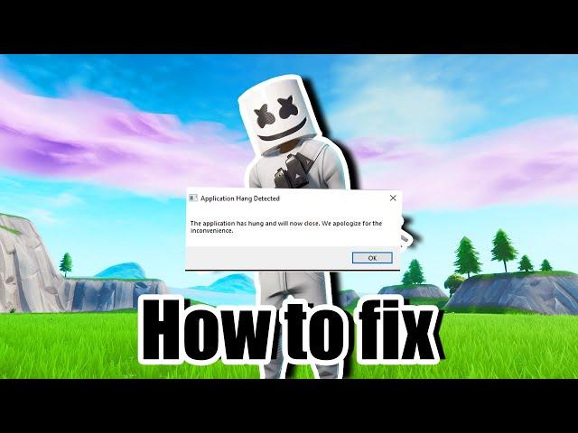 Fortnite Fix "The Application has hung and will now close" Part 3