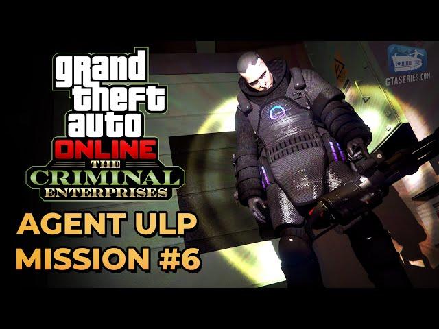 GTA Online - Agent ULP Mission #6 - Cleanup