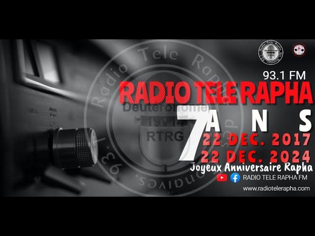 Célébration 7ème Anniversaire de la Radio Télé Rapha part II