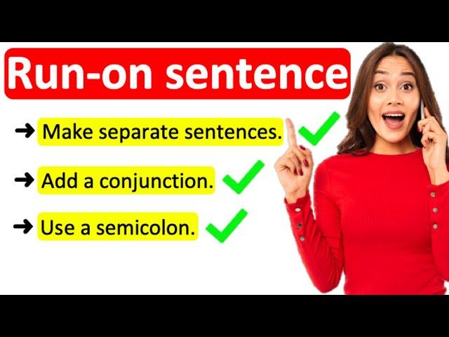 RUN-ON SENTENCE   | How to avoid this grammar mistake