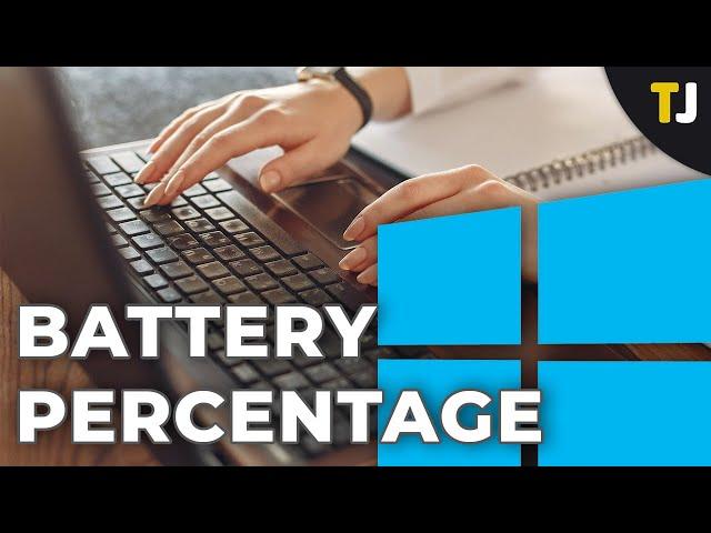 How to Show the Battery Percentage in Windows 10