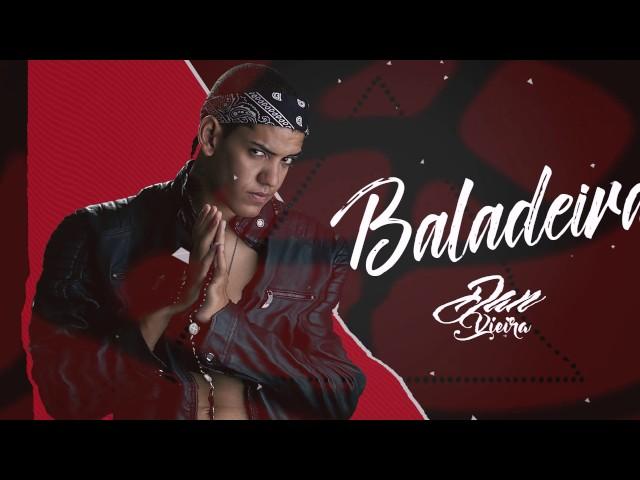 Dan Vieira - Baladeira (Áudio Oficial)