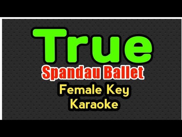 True by Spandau Ballet Female Key Karaoke