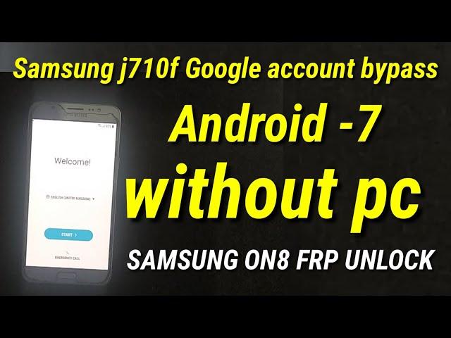 Samsung j710f frp bypass 2022 | Samsung on8 Google(gmail) account bypass Solution Android version 7|