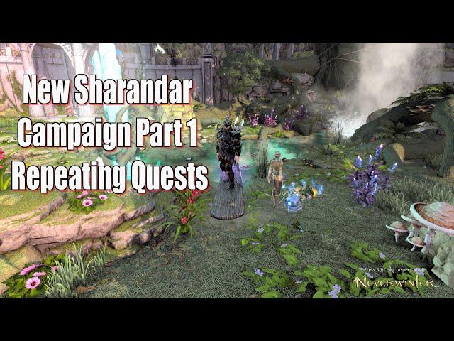 Neverwinter 2023 MMO Chronicles New Sharandar Campaign Part 1 Repeating Quests