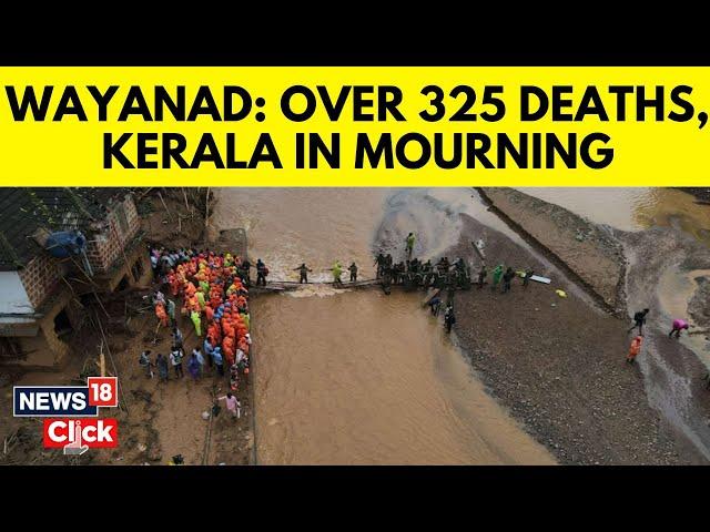 Wayanad Landslide Latest News | Death Toll Crosses 320, Indian Army Leads Rescue Operations | N18V