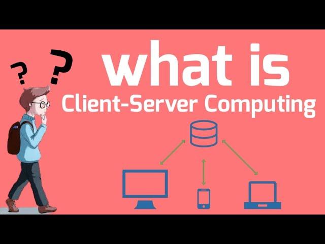 What is client server computing ?
