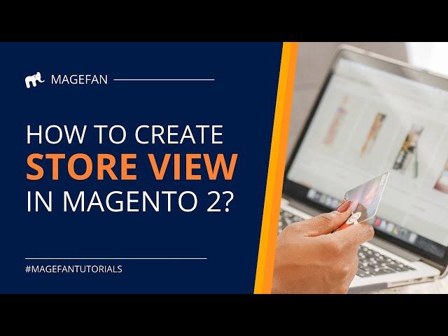 How to Create Store View in Magento 2?