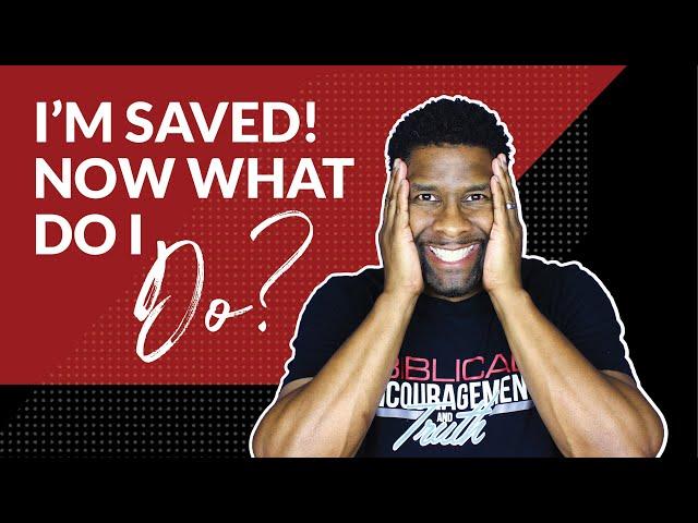 5 Things New Christians Need to Know | I'm Saved! NOW WHAT?