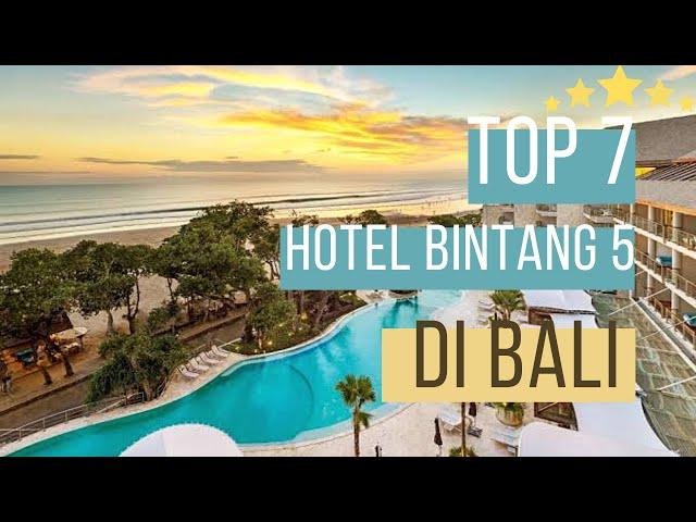 TOP 7 HOTEL BINTANG 5 DI BALI TAHUN 2022 | Rekomendasi hotel bali bagus