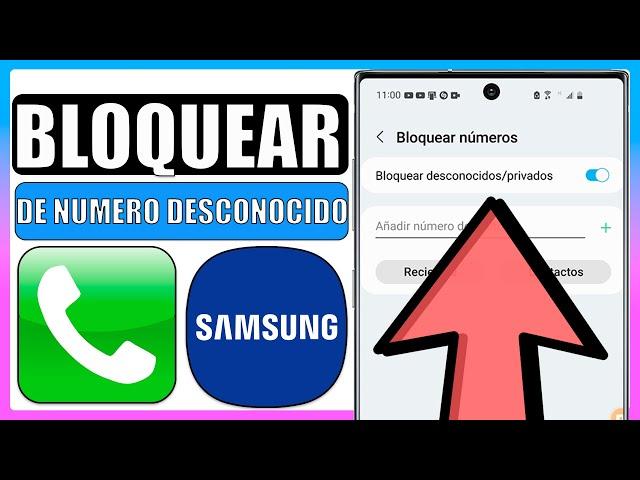 Como bloquear llamadas de numero desconocido en Samsung