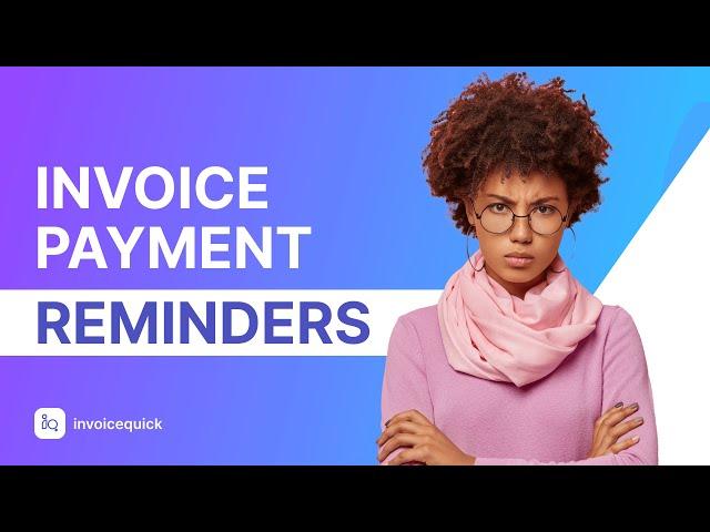 How To Set Invoice Payment Reminders