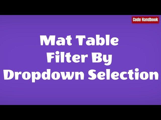 Angular Material Mat Table Filter By Dropdown Selection