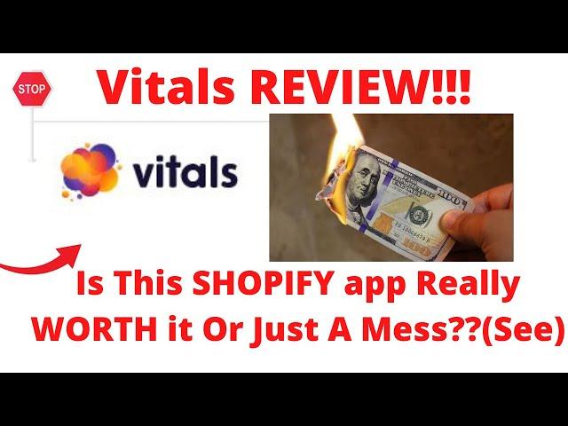 Vitals review-Is This SHOPIFY App Really WORTH It Or Just Another MESS?See(Do not Use Until You See)