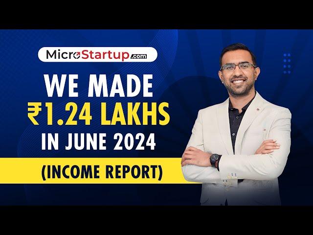 We Made ₹1.24 Lakhs in June 2024 (Income Report)