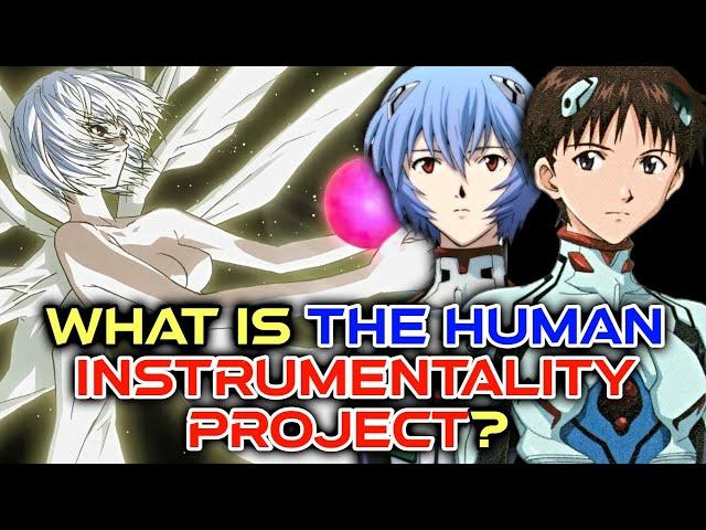 What is the Human Instrumentality Project? - The Biggest Lie in Neon Genesis Evangelion - Explained!