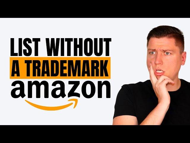 List Your Branded Product WITHOUT a Trademark! (Brand Approval on Amazon Seller Central)