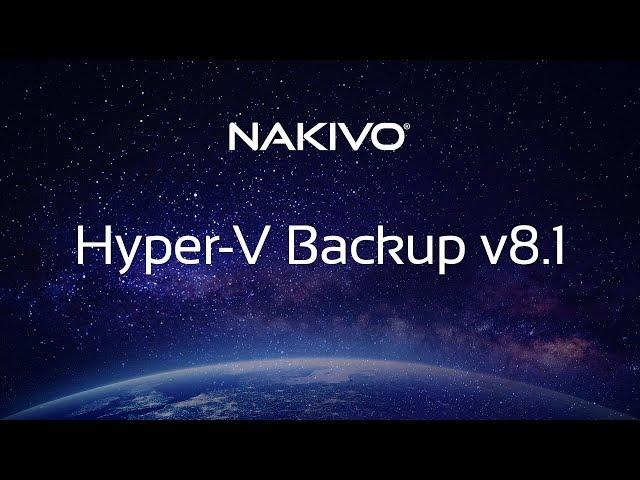 Hyper-V Backup in NAKIVO Backup & Replication