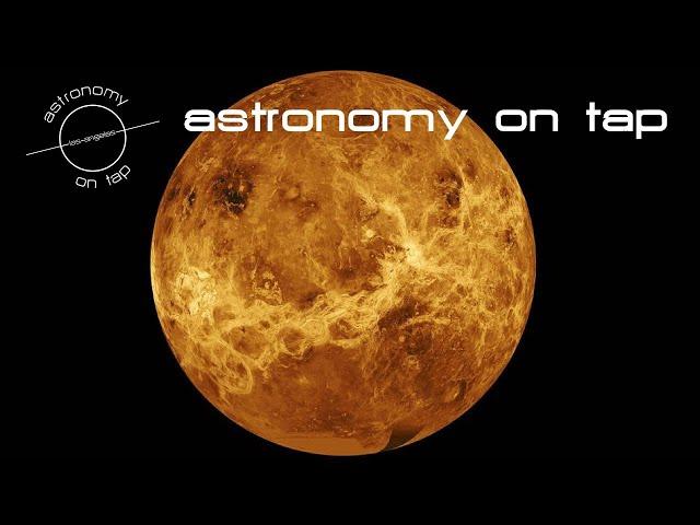 Venus Exploration & Astronomical Clocks - Astronomy on Tap - 3/14/2022