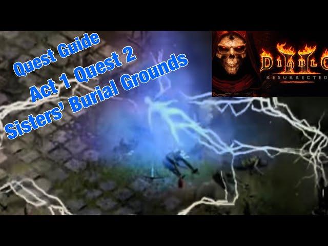 Diablo 2 Resurrected - Quest Guide - Act 1 Quest 2 - Sisters' Burial Grounds