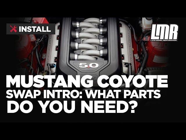 Mustang Coyote Swap: Introduction - What Parts Do You Need?