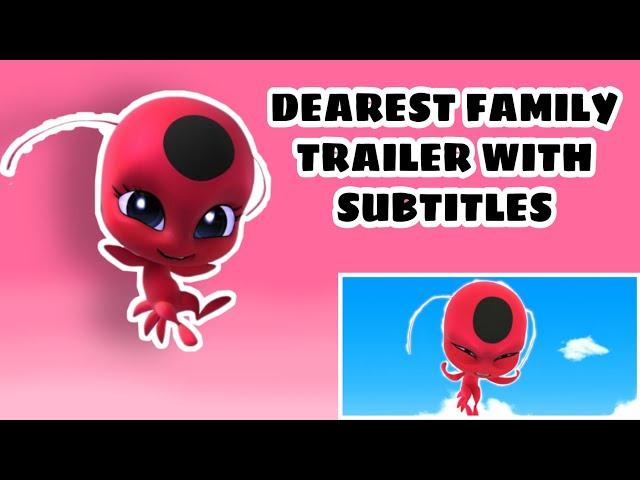 DEAREST FAMILY TRAILER WITH ENGLISH SUBTITLES (Miraculous Ladybug) | Tikki Land