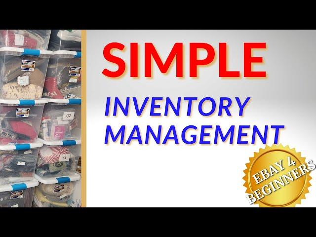 EBAY 4 Beginners: Easy & Effective Inventory Management For Resellers